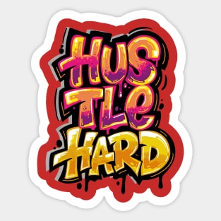 Hustle Hard - Typhography Style Sticker